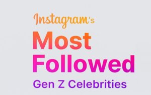پرطرفدارترین سلبریتی‌های نسل Z در اینستاگرام
